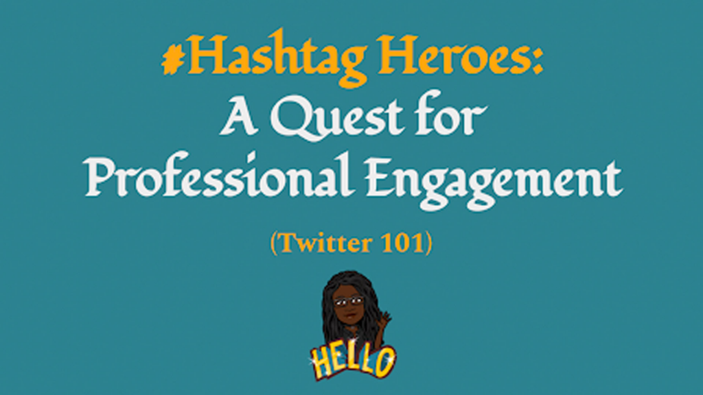 #Hashtag Heroes: A Quest for Professional Engagement