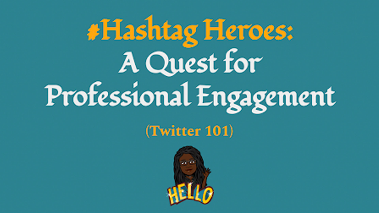 #Hashtag Heroes: A Quest for Professional Engagement