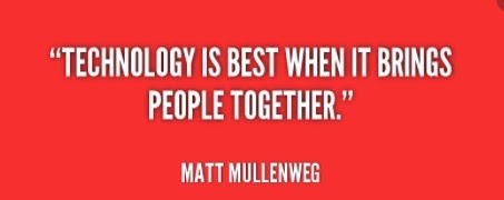 Technology is best when it brings people together - Matt Mullenweg
