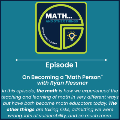 On Becoming a “Math Person” with Ryan Flessner