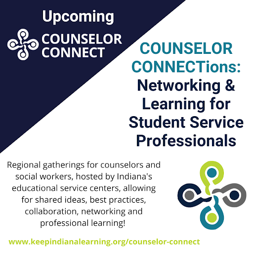 Several professional learning and networking opportunities for Student Service Professionals will be offered around the state of Indiana during the 2022-2023 school year. COUNSELOR CONNECTions will allow you to gather regionally to share ideas, best practices, collaborate, network, and grow professionally!