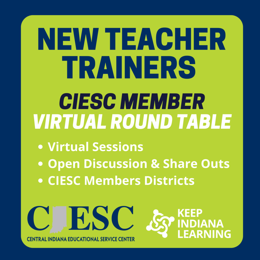 Join other CIESC Member district leaders in monthly discussions on what’s working, what’s in the way, and what’s needed for new teacher support & retention!