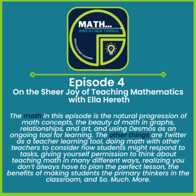On the Sheer Joy of Teaching Mathematics with Ella Hereth