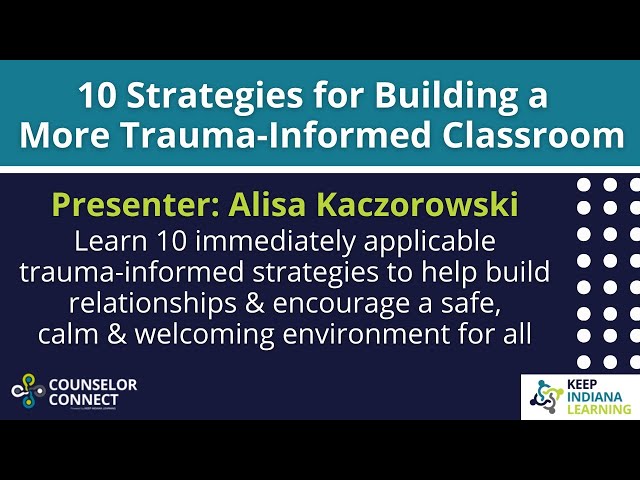 10 Strategies for Building a More Trauma-Informed Classroom