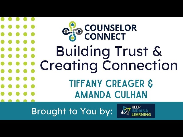 Building Trust & Connection - a Counselor Connect Event