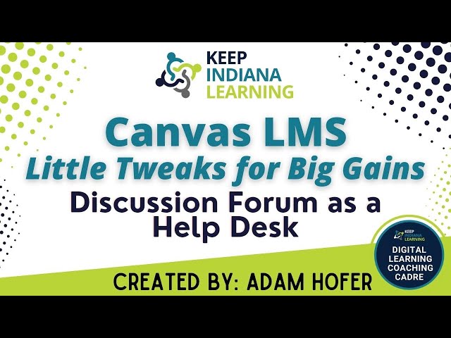 Canvas LMS - Discussion as Help Desk