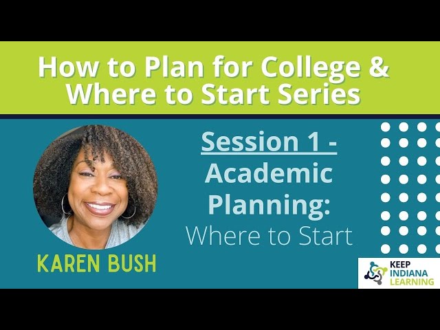 How to Plan for College & Where to Start - Part 1- Academic Planning