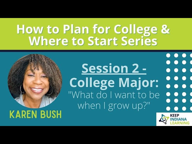 Session #2 - College Major- What do I want to be when I grow up?