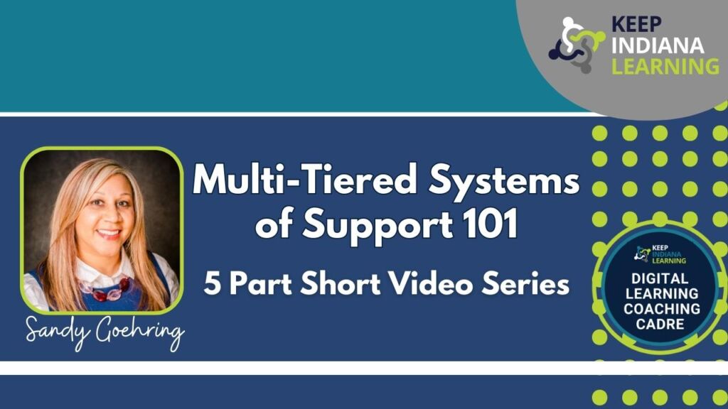Join #VirtuallyDifferent Digital Learning Coach Sandy Goehring as she explores Multi-Tiered Systems of Support (MTSS) through this 5 part video series.