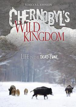 Chernobyl's Wild Kingdom Book Cover