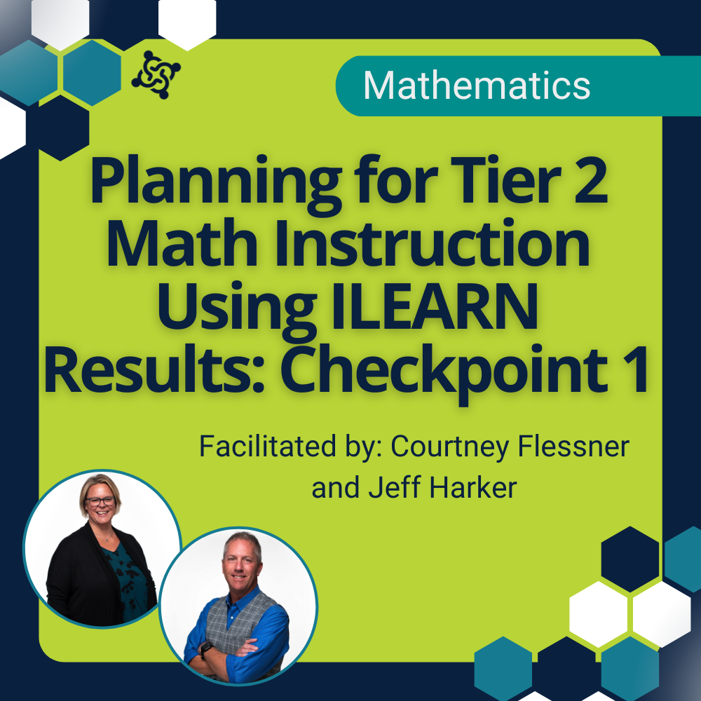 Planning for Tier 2 Math Instruction Using ILEARN Results: Checkpoint 1