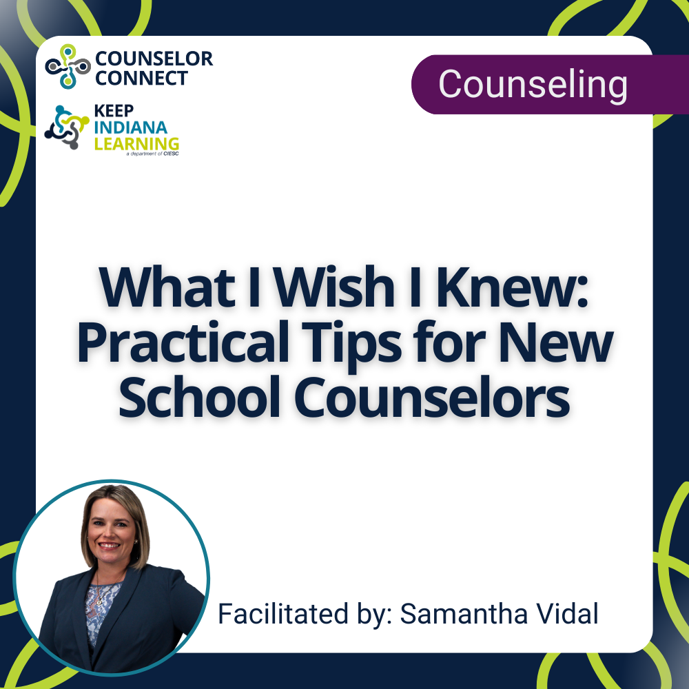 What I Wish I Knew: Practical Tips for New School Counselors