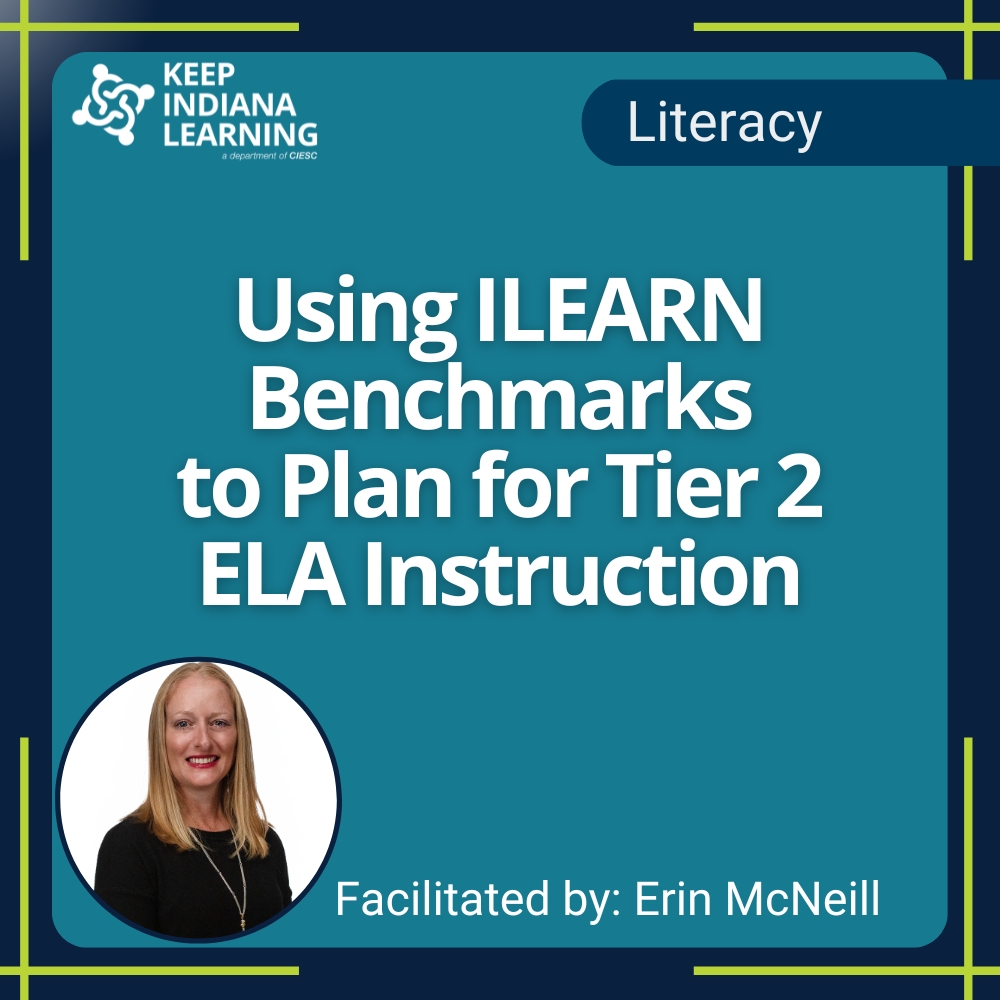 Using ILEARN Benchmarks to Plan for Tier 2 ELA Instruction