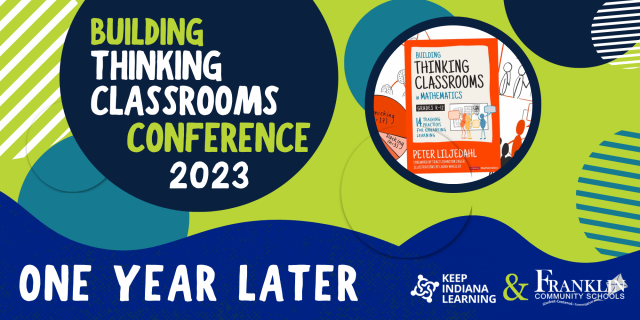 Building Thinking Classrooms Conference 2023 - One Year Later Graphic.