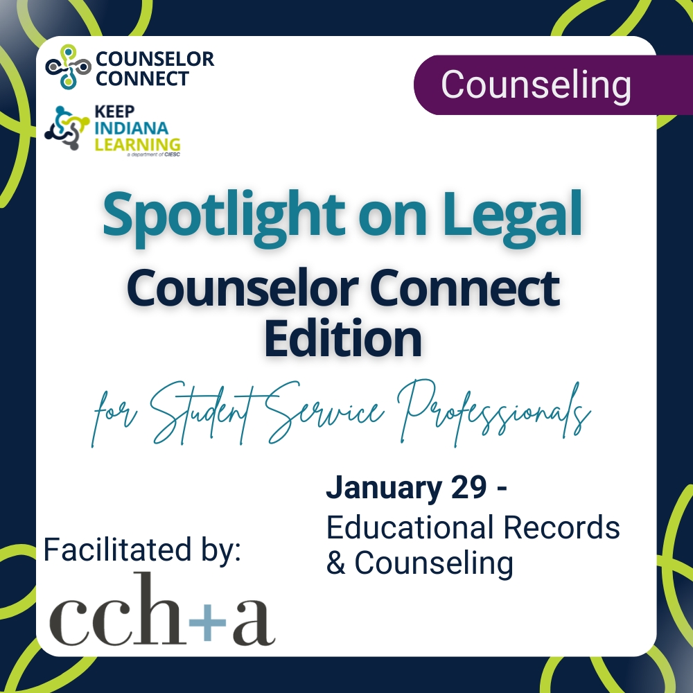 Spotlight on Legal:  Counselor Connect Edition