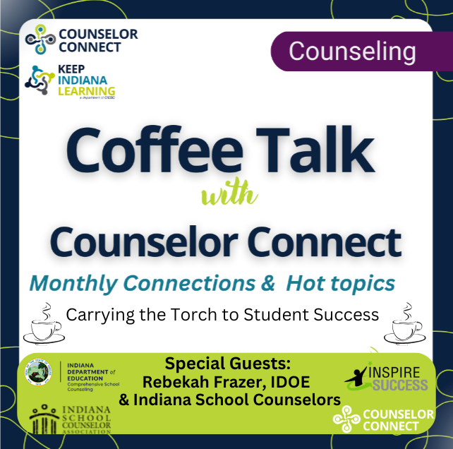 graphic stating the title of the event: coffee talk with counselor connect, carrying the torch to student success