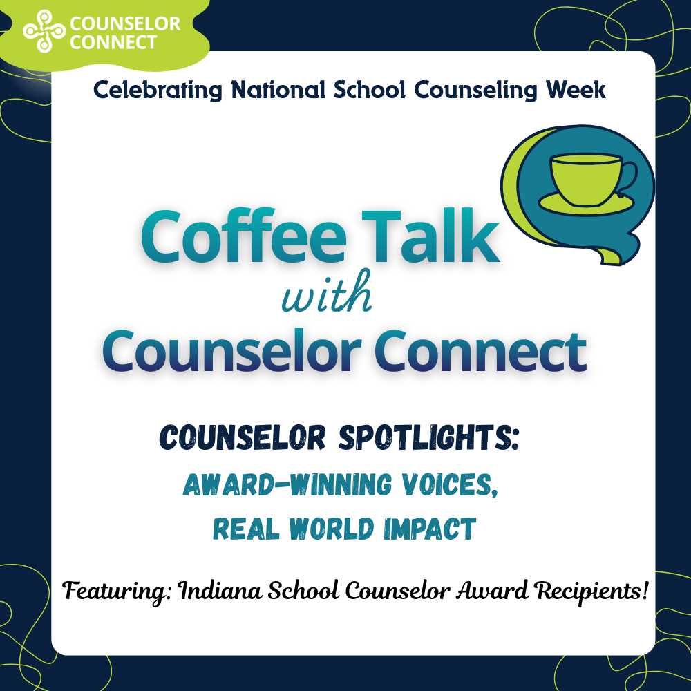 graphic stating title of the workshop: coffee talk with counselor connect, celebrating national school counseling week