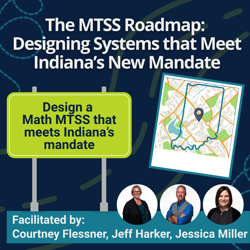 graphic stating the title of the workshop: The MTSS Roadmap: Designing Systems that Meet Indiana’s New Mandate