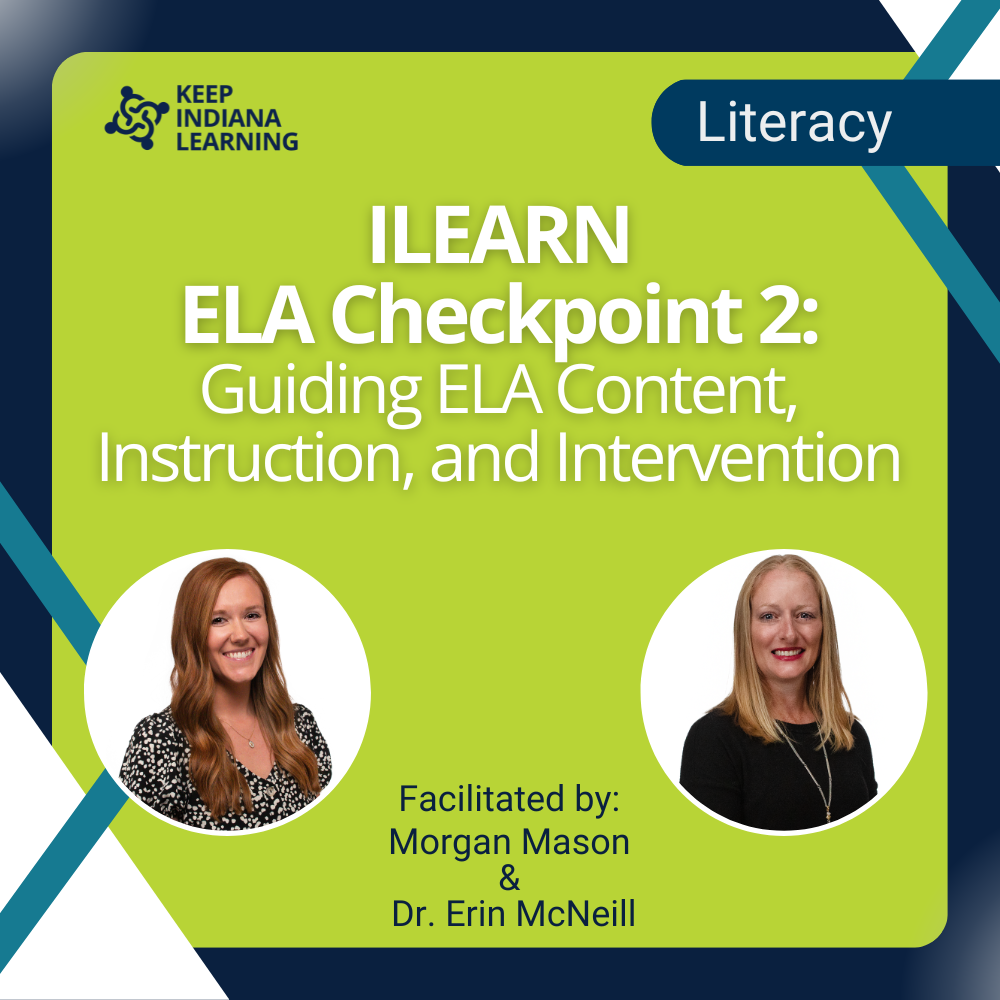 graphic stating title of the workshop: ILEARN Checkpoint 2: Guiding ELA Content, Instruction, and Intervention