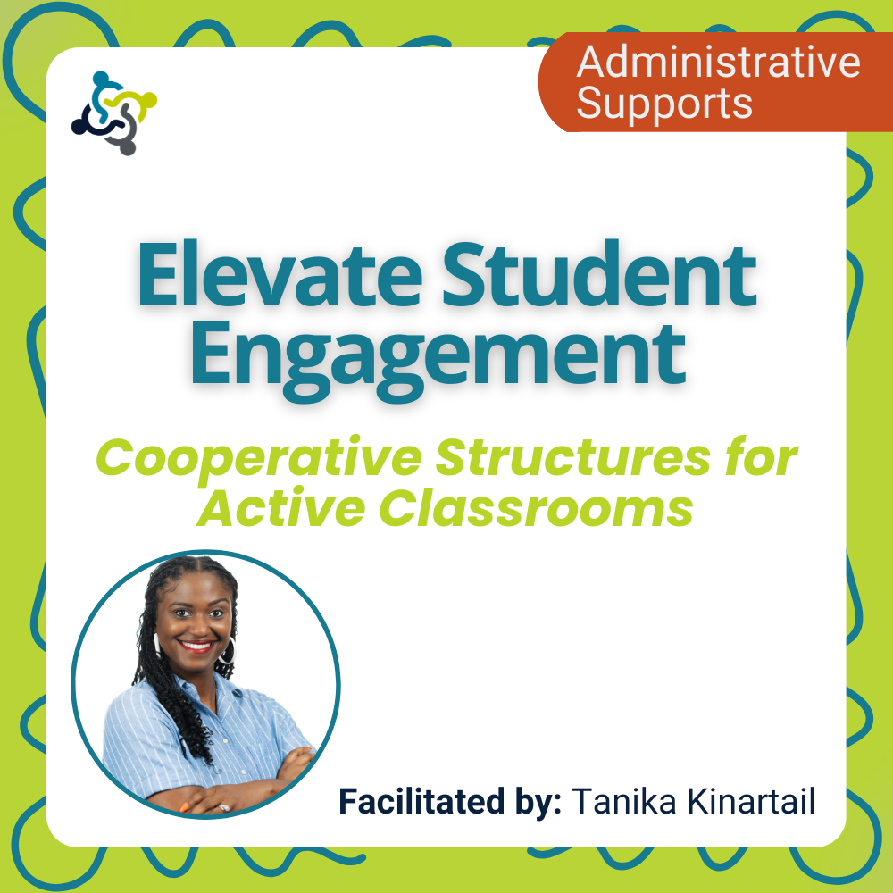 graphic stating the title of the workshop: Elevate Student Engagement: Cooperative Structures for Active Classrooms