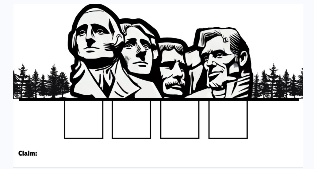 a drawing of Mt. Rushmore with 4 boxes below labeled "claim"