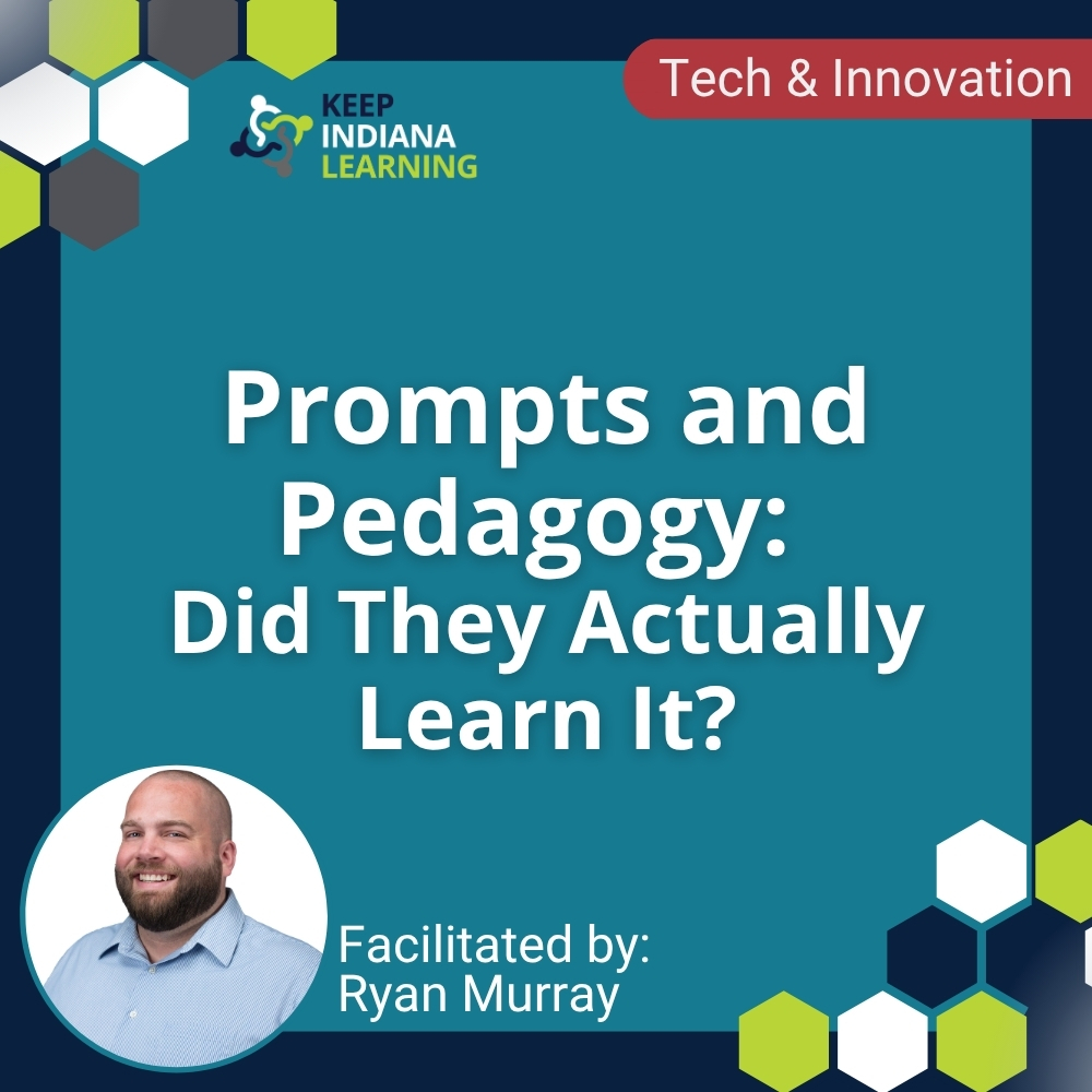 Prompts and Pedagogy: Did They Actually Learn It? virtual event