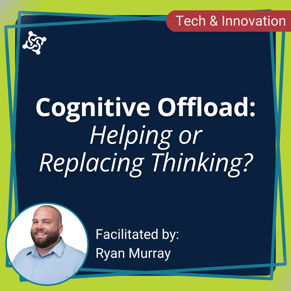 Cognitive Offload: Helping or Replacing Thinking? virtual event